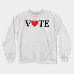 Vote Love, Vote, Election, Election Day Crewneck Sweatshirt